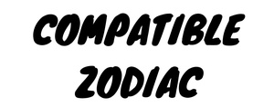 COMPATIBLE ZODIAC